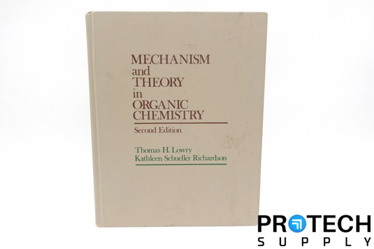 Mechanism and Theory in Organic Chemistry, 2nd Edition - Hardcover By Lowry
